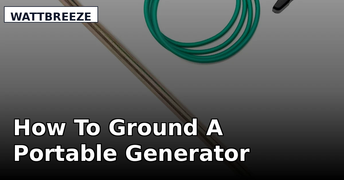 How To Ground A Portable Generator - WattBreeze review with measurements and honest opinion